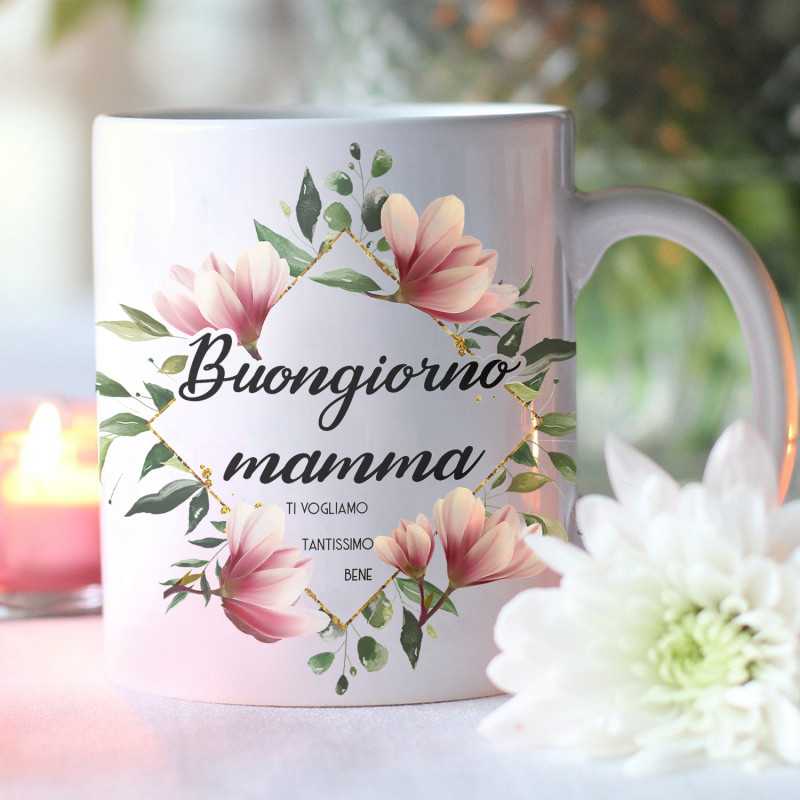 TAZZA MUG PERSONALIZZATA BUONGIORNO MAMMA TAZZA MUG PERSONALIZZATA BUONGIORNO MAMMA